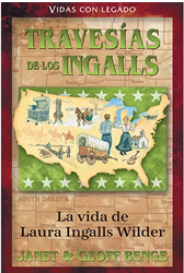 Travesias de los Ingalls: La Vida de Laura Ingalls Wilder